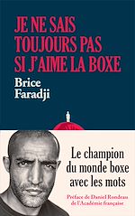 Télécharger le livre :  Je ne sais toujours pas si j'aime la boxe
