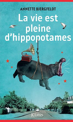 Téléchargez le livre :  La vie est pleine d'hippopotames