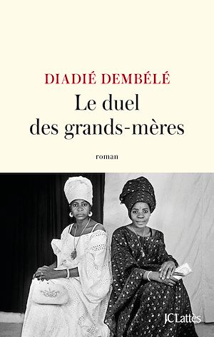Le duel des grands-mères | Dembélé, Diadié. Auteur