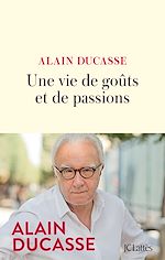 Télécharger le livre :  Une vie de goûts et de passions