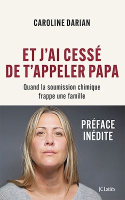 Télécharger le livre :  Et j'ai cessé de t'appeler Papa - Préface inédite