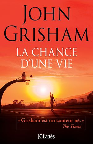 La chance d'une vie | Grisham, John. Auteur