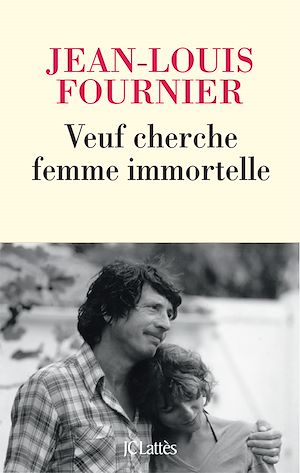 Veuf cherche femme immortelle | Fournier, Jean-Louis. Auteur