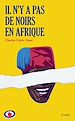 Télécharger le livre :  Il n'y a pas de Noirs en Afrique