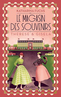 Télécharger le livre :  Le Magasin des souvenirs - Thérèse et Gisela
