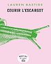 Télécharger le livre :  Courir l'escargot