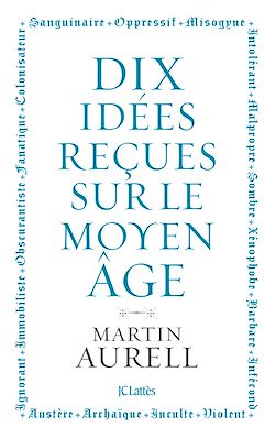 Télécharger le livre :  10 idées reçues sur le Moyen Âge