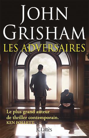 Les adversaires | Grisham, John. Auteur