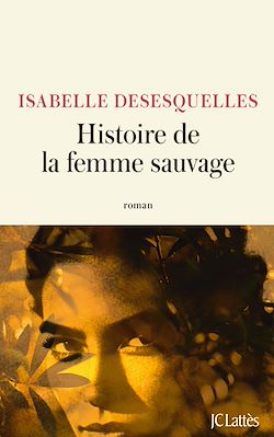 Télécharger le livre :  Histoire de la femme sauvage