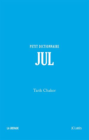 Téléchargez le livre :  Jul - Petit dictionnaire