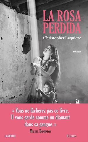 La Rosa Perdida | Laquieze, Christopher. Auteur