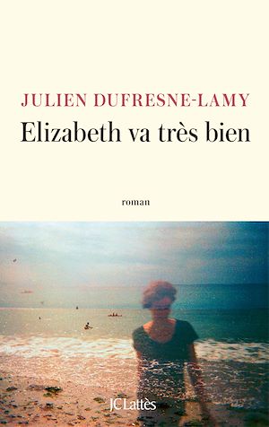 Téléchargez le livre :  Elizabeth va très bien