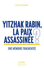 Télécharger le livre :  Yitzhak Rabin, la paix assassinée ?