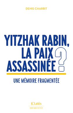 Télécharger le livre :  Yitzhak Rabin, la paix assassinée ?