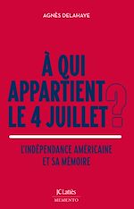 Télécharger le livre :  À qui appartient le 4 juillet ?