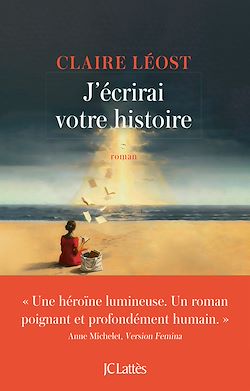 Télécharger le livre :  J'écrirai votre histoire