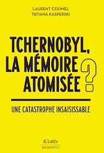 Télécharger le livre :  Tchernobyl : quelles mémoires ?