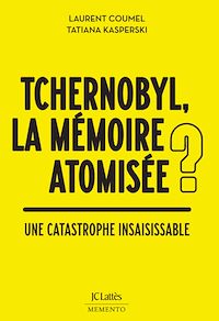 Téléchargez le livre :  Tchernobyl : quelles mémoires ?