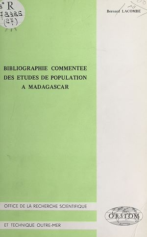 Téléchargez le livre :  Bibliographie commentée des études de population à Madagascar