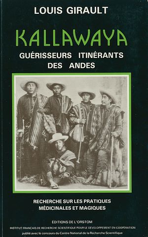 Téléchargez le livre :  Kallawaya, guérisseurs itinérants des Andes