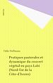 Télécharger le livre :  Pratiques pastorales et dynamique du couvert végétal en pays Lobi (Nord-Est de la Côte-d'Ivoire)