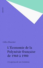 Télécharger le livre :  L'Économie de la Polynésie française de 1960 à 1980