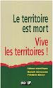 Télécharger le livre :  Le territoire est mort, vive les territoires !