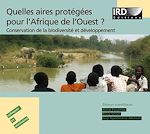 Télécharger le livre :  Quelles aires protégées pour l'Afrique de l'Ouest ?