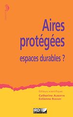 Télécharger le livre :  Aires protégées, espaces durables ?