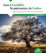 Télécharger le livre :  Face à l'aridité, la puissance de l'arbre