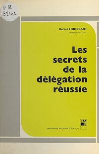 Téléchargez le livre :  Les secrets de la délégation réussie