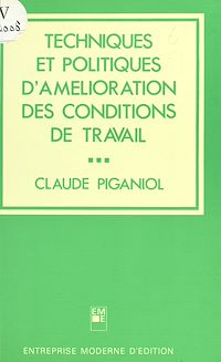 Téléchargez le livre :  Techniques et politiques d'amélioration des conditions de travail dans l'entreprise