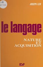 Download this eBook Le langage : nature et acquisition