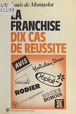 Download this eBook La franchise : dix cas de réussite