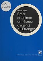 Download this eBook Créer et animer un réseau d'agents à l'étranger