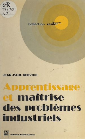 Téléchargez le livre :  Apprentissage et maîtrise des problèmes industriels