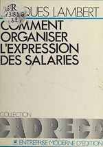 Download this eBook Comment organiser l'expression des salariés