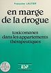 Télécharger le livre :  En marge de la drogue : Toxicomanes dans les appartements thérapeutiques