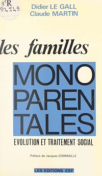 Téléchargez le livre :  Les familles monoparentales : évolution et traitement social