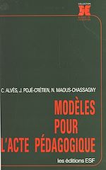 Download this eBook Modèles pour l'acte pédagogique