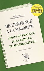 Download this eBook De l'enfance à la majorité : droits de l'enfant, de sa famille, de ses éducateurs