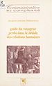 Télécharger le livre :  Guide du voyageur perdu dans le dédale des relations humaines