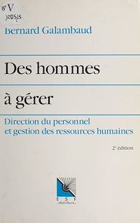 Téléchargez le livre :  Des hommes à gérer : direction du personnel et gestion des ressources humaines
