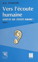 Download this eBook Vers l'écoute humaine (1) : Qu'est-ce que l'écoute humaine ?