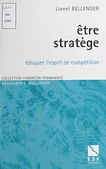 Télécharger le livre :  Être stratège : éduquer l'esprit de compétition