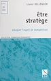 Télécharger le livre :  Être stratège : éduquer l'esprit de compétition