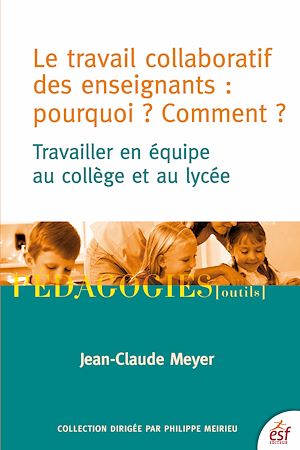 Download the eBook: Le travail collaboratif des enseignants :pourquoi ? Comment ?