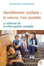 Télécharger le livre :  Harcèlement scolaire le vaincre c'est possible