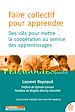Télécharger le livre :  Faire collectif pour apprendre