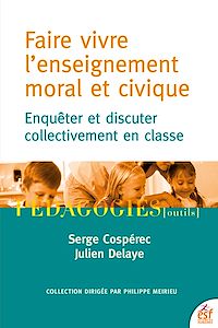 Téléchargez le livre :  Faire vivre l'enseignement moral et civique